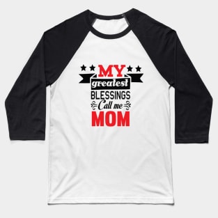 My Greatest Blessings Call Me MOM - Christmas Vacation Baseball T-Shirt